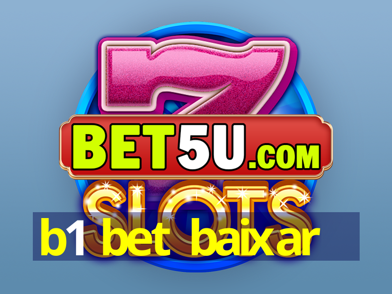 b1 bet baixar